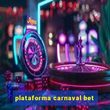 plataforma carnaval bet